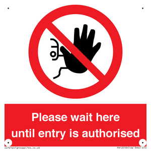 Please wait here until entry is authorised